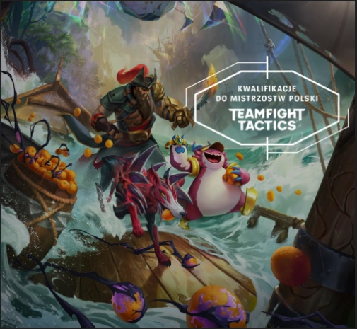 Liga Teamfight Tactics [FINAL] KWALIFIKACJE DO MISTRZOSTW POLSKI TFT #1