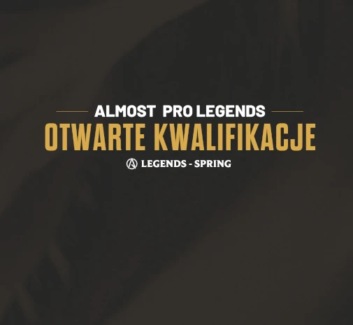 Tournoi LoL Almost Pro Legends Spring otwarte kwalifikacje Q1